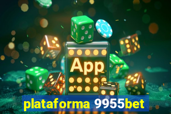 plataforma 9955bet