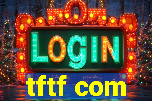 tftf com