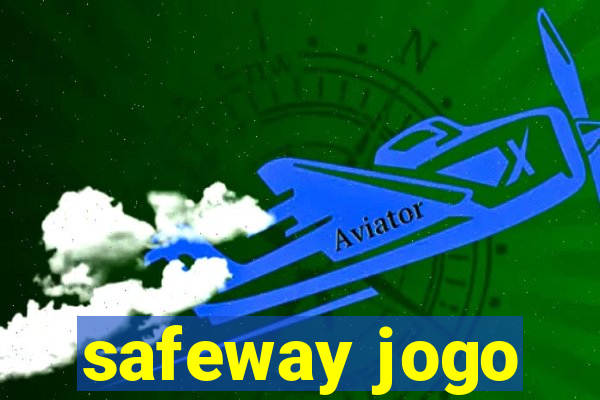 safeway jogo
