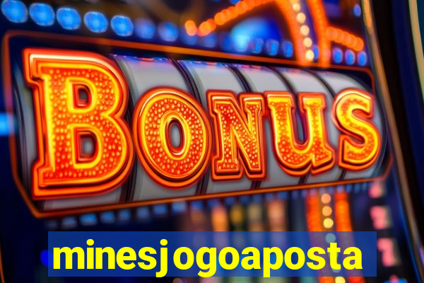 minesjogoaposta