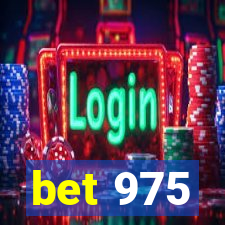 bet 975