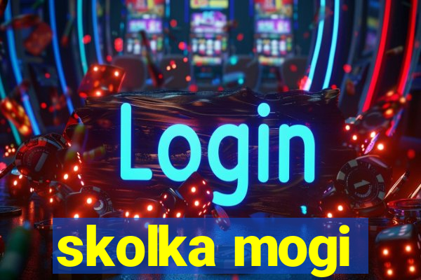 skolka mogi