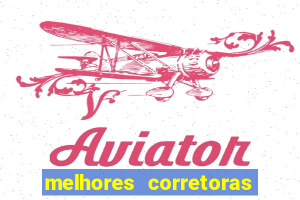 melhores corretoras de valores