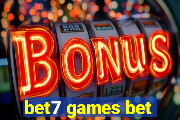 bet7 games bet