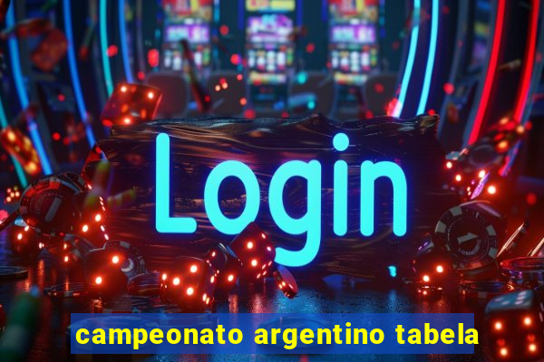 campeonato argentino tabela