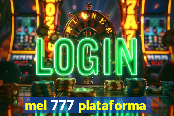 mel 777 plataforma