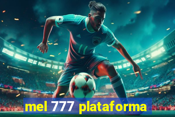 mel 777 plataforma