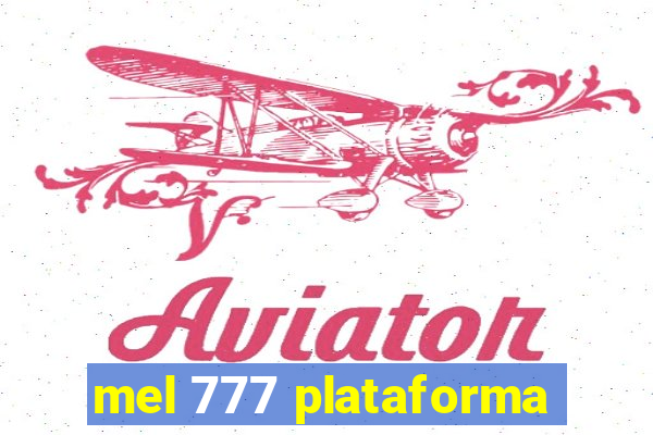 mel 777 plataforma