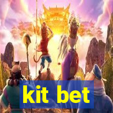 kit bet