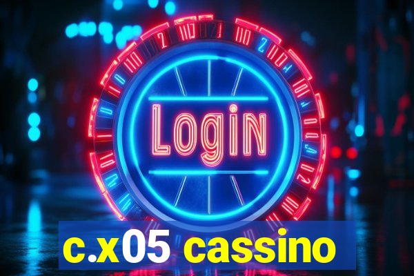 c.x05 cassino