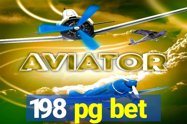 198 pg bet