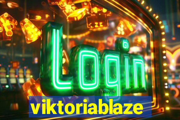 viktoriablaze
