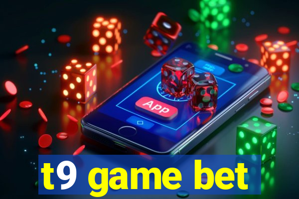 t9 game bet