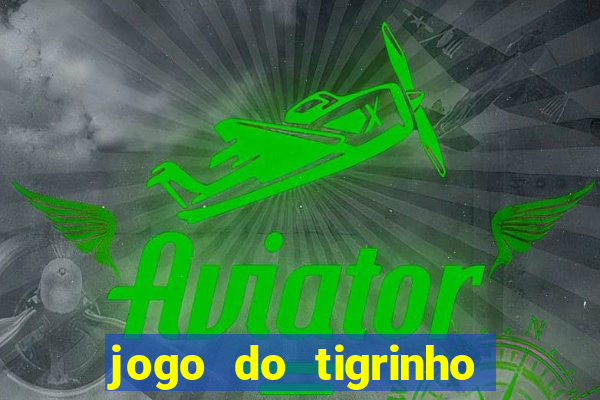 jogo do tigrinho de 5 reais