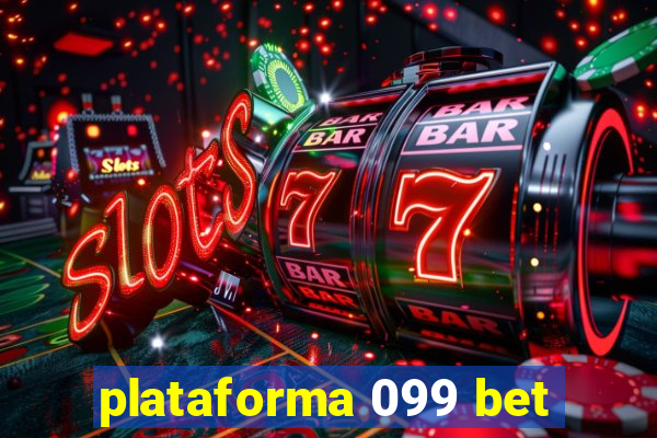 plataforma 099 bet