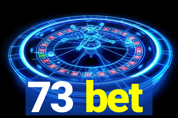 73 bet