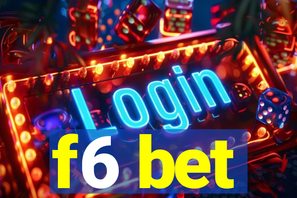 f6 bet
