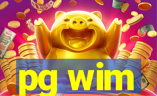 pg wim