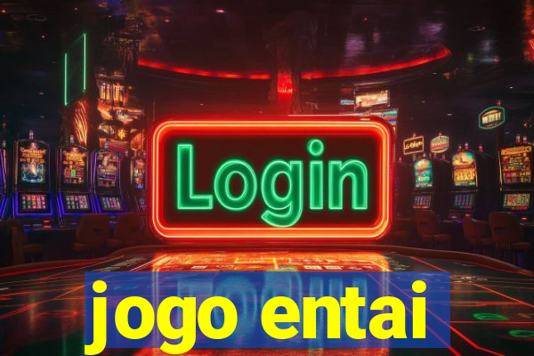 jogo entai