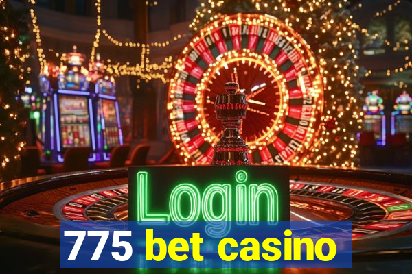 775 bet casino