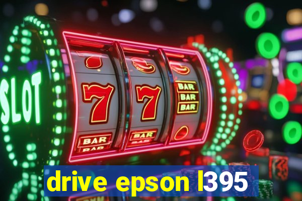 drive epson l395