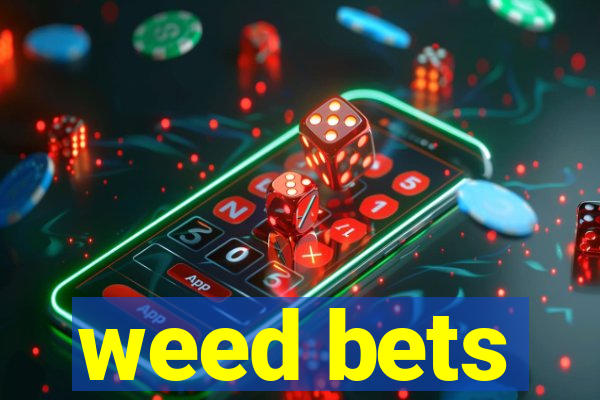 weed bets
