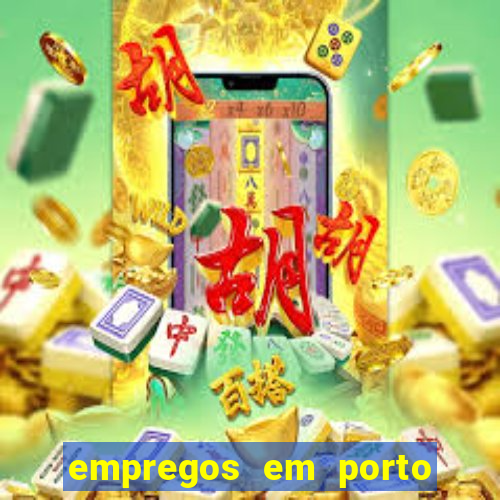 empregos em porto seguro bahia