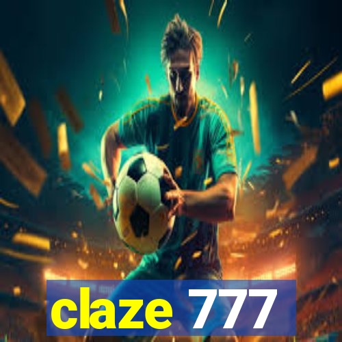 claze 777
