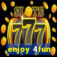 enjoy 4fun