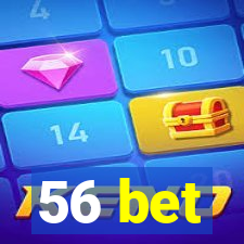 56 bet