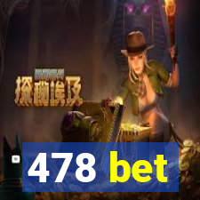 478 bet