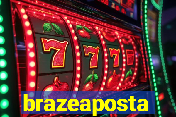 brazeaposta