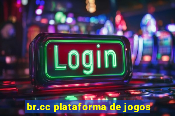 br.cc plataforma de jogos
