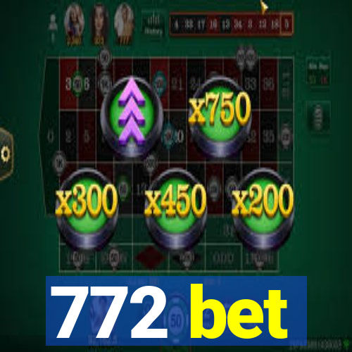 772 bet