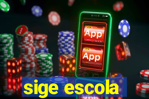 sige escola