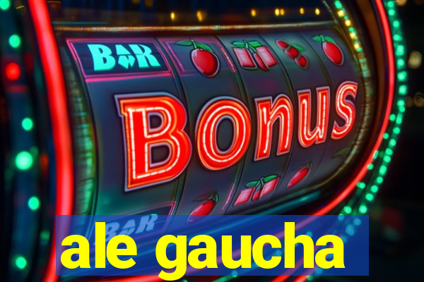 ale gaucha