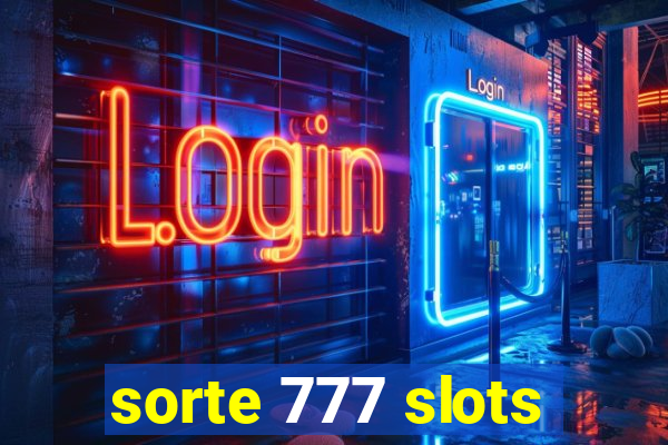 sorte 777 slots