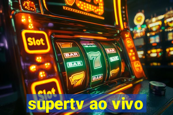 supertv ao vivo