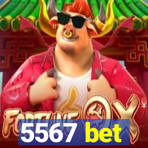 5567 bet