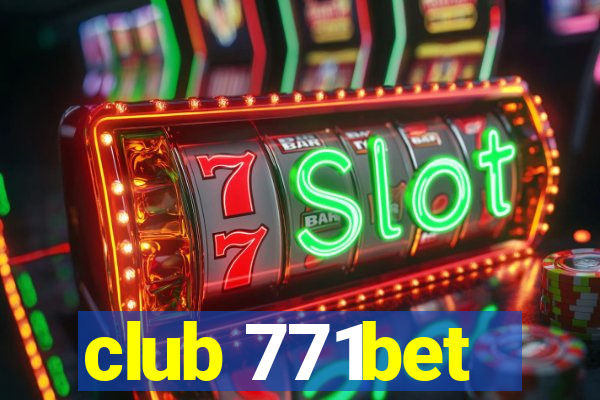 club 771bet