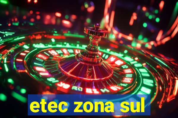 etec zona sul