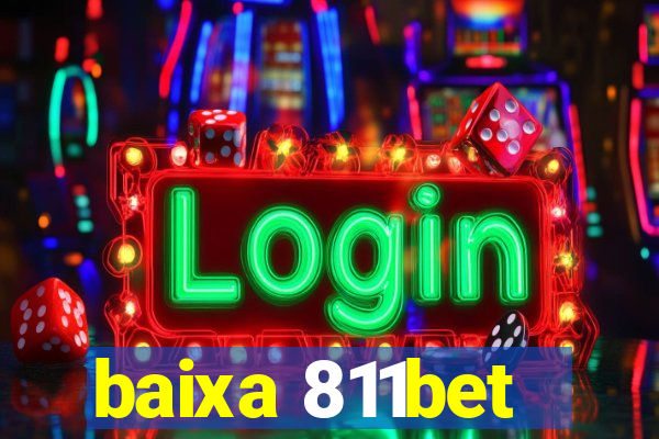 baixa 811bet
