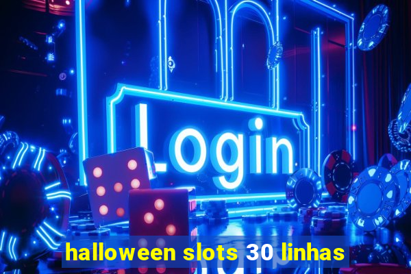 halloween slots 30 linhas