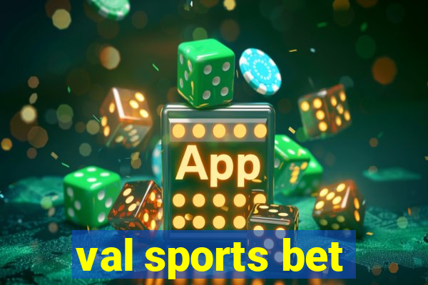 val sports bet