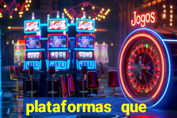 plataformas que estao pagando bem