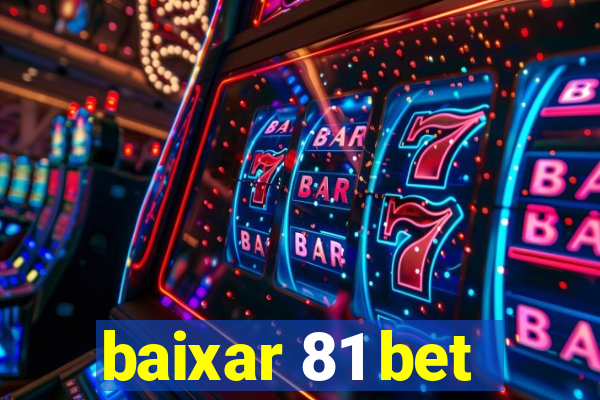 baixar 81 bet