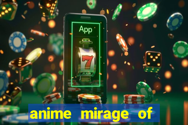 anime mirage of blaze legendado