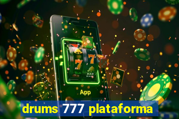 drums 777 plataforma