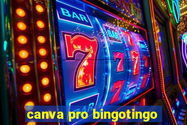 canva pro bingotingo