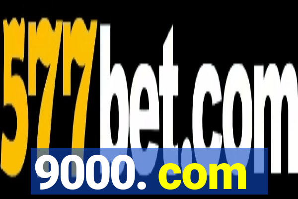 9000. com